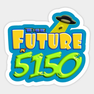 The Future is 5150 - Crazy! Sticker